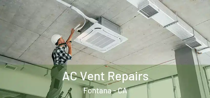 AC Vent Repairs Fontana - CA