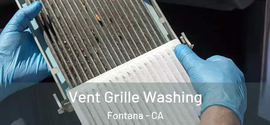 Vent Grille Washing Fontana - CA